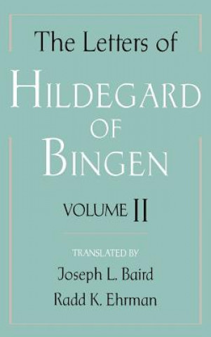 Książka Letters of Hildegard of Bingen: The Letters of Hildegard of Bingen Hildegard