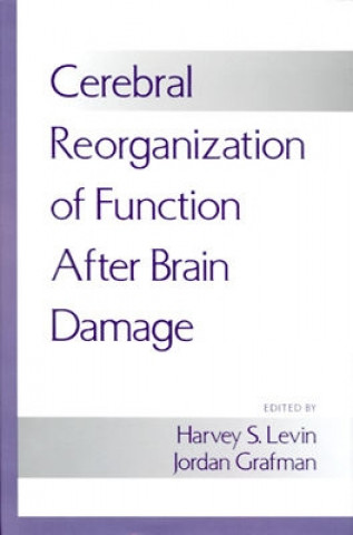 Carte Cerebral Reorganization of Function After Brain Damage Harvey S. Levin