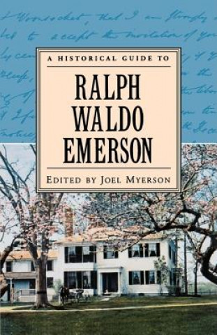 Kniha Historical Guide to Ralph Waldo Emerson Joel Myerson