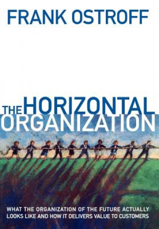 Kniha Horizontal Organization Frank Ostroff