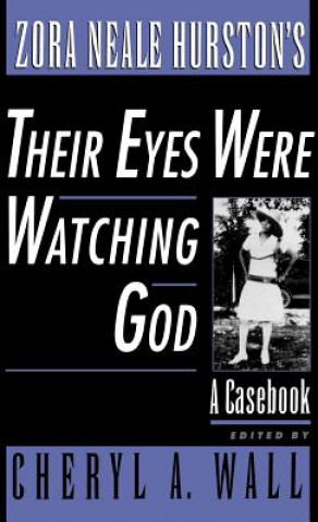 Książka Zora Neale Hurston's Their Eyes Were Watching God Cheryl A. Wall