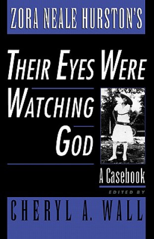 Carte Zora Neale Hurston's Their Eyes Were Watching God Cheryl A. Wall