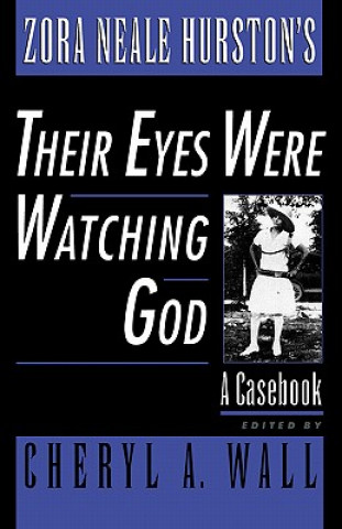 Βιβλίο Zora Neale Hurston's Their Eyes Were Watching God Cheryl A. Wall