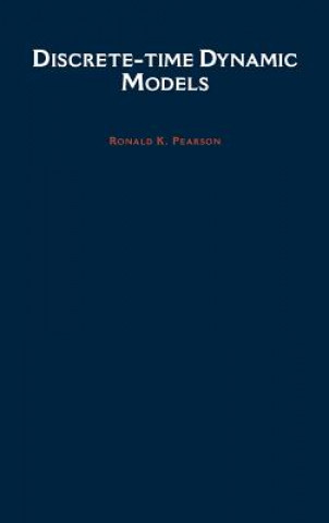 Kniha Discrete-time Dynamic Models Ronald K. Pearson