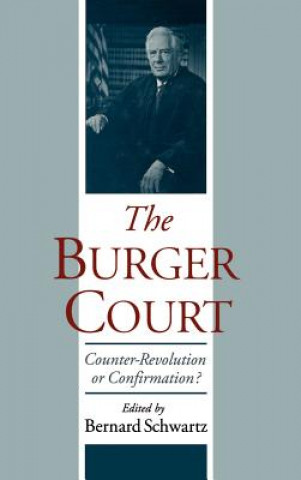 Kniha Burger Court Bernard Schwartz