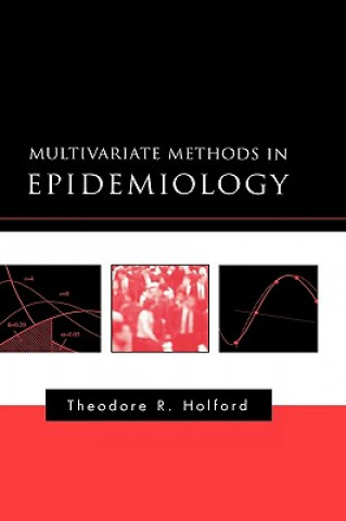 Книга Multivariate Methods in Epidemiology Theodore R. Holford