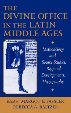 Carte Divine Office in the Latin Middle Ages Ruth Steiner