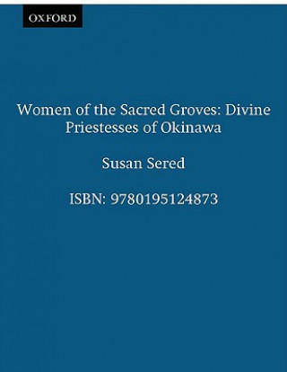 Könyv Women of the Sacred Groves Susan Starr Sered