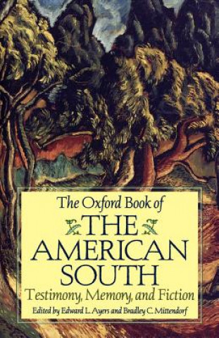 Carte Oxford Book of the American South Edward L. Ayers