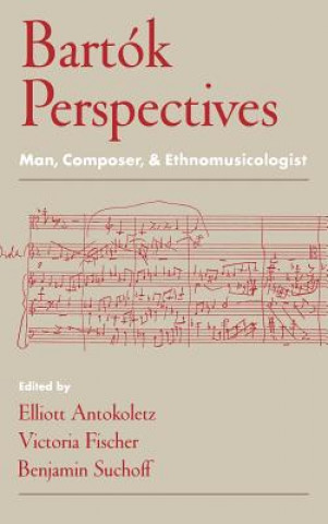 Kniha Bartok Perspectives Elliott Antokoletz