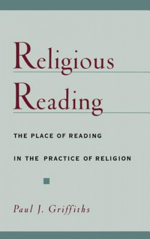 Könyv Religious Reading Paul J. Griffiths