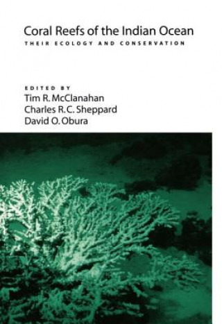 Kniha Coral Reefs of the Indian Ocean T. R. McClanahan