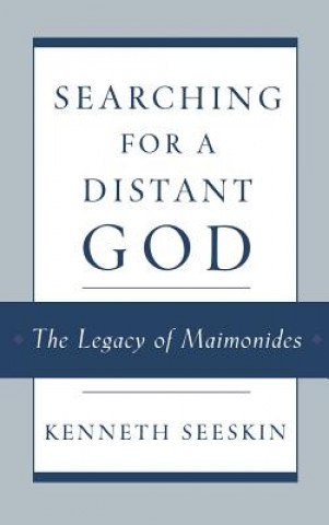 Kniha Searching for a Distant God Kenneth Seeskin