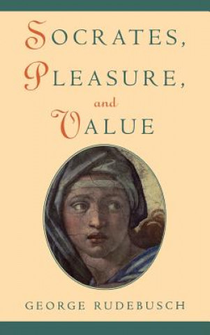 Buch Socrates, Pleasure, and Value George Rudebusch