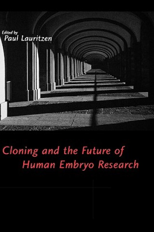 Книга Cloning and the Future of Human Embryo Research Paul Lauritzen