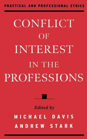 Könyv Conflict of Interest in the Professions Andrew Stark
