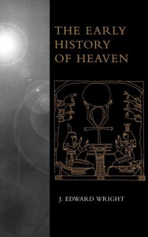 Carte Early History of Heaven J.Edward Wright