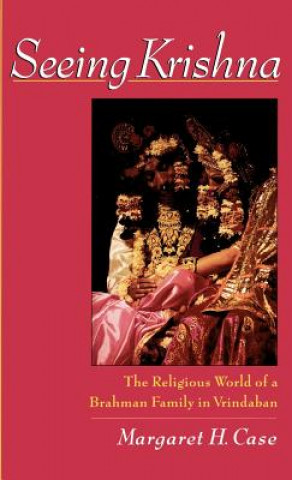 Kniha Seeing Krishna Margaret H. Case