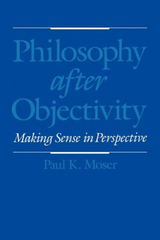Carte Philosophy after Objectivity P. K. Moser