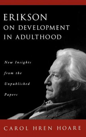 Carte Erikson on Development in Adulthood Erik H. Erikson