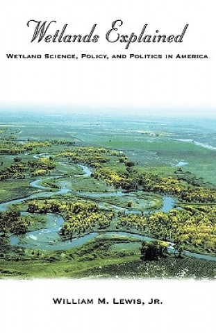 Libro Wetlands Explained William M. Lewis