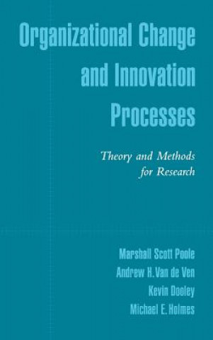 Kniha Organizational Change and Innovation Processes Marshall Scott Poole