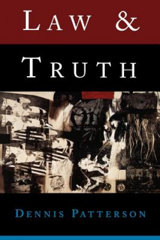 Kniha Law and Truth Dennis Patterson