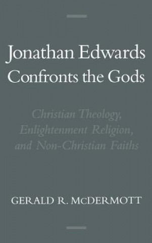 Книга Jonathan Edwards Confronts the Gods Gerald R. McDermott