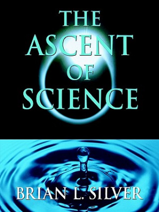 Kniha Ascent of Science Brian L. Silver