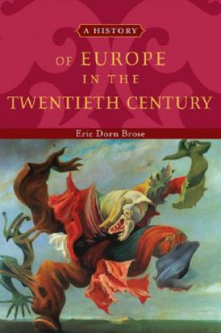Könyv History of Europe in the Twentieth Century Eric Dorn Brose