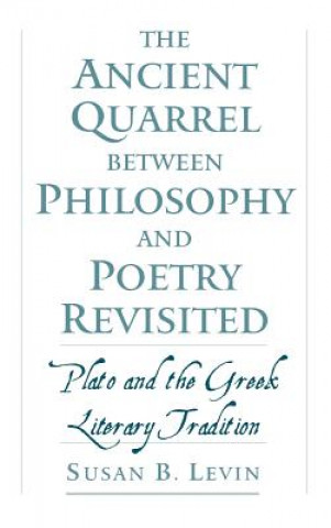 Kniha Ancient Quarrel Between Philosophy and Poetry Revisited Levin