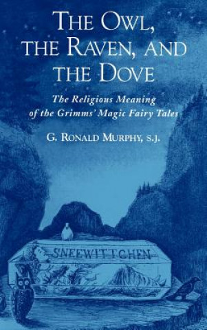 Kniha Owl, The Raven, and the Dove G.Ronald Murphy