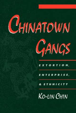 Kniha Chinatown Gangs Chin Ko-Lin