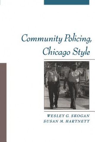 Βιβλίο Community Policing, Chicago Style Wesley G. Skogan