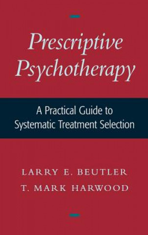 Kniha Prescriptive Psychotherapy Larry E. Beutler