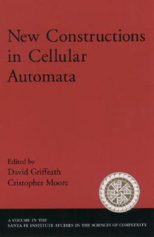 Книга New Constructions in Cellular Automata Cristopher Moore