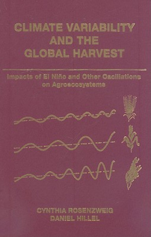 Kniha Climate Variability and the Global Harvest Cynthia Rosenzweig