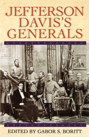 Buch Jefferson Davis's Generals Gabor S. Boritt