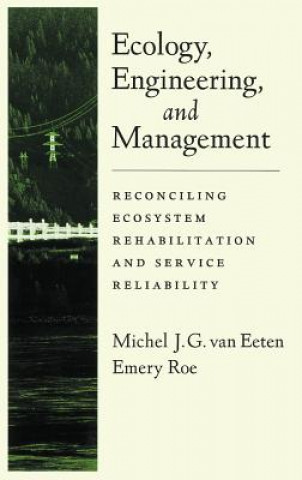 Carte Ecology, Engineering, and Management Michel J.G.van Eeten