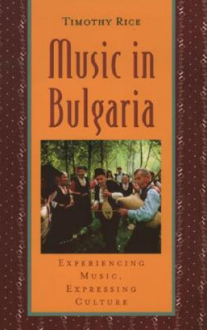 Buch Music in Bulgaria Timothy Rice