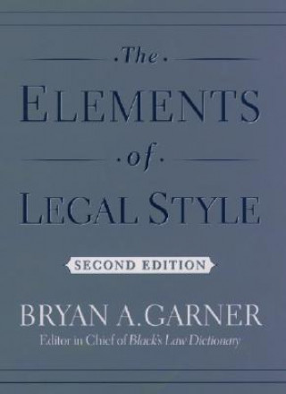 Kniha Elements of Legal Style Bryan A. Garner