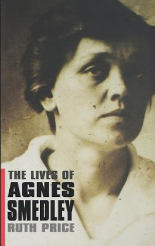 Könyv Lives of Agnes Smedley Ruth Price