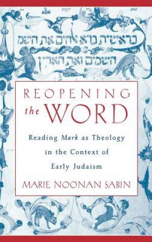 Книга Reopening the Word Marie Noonan Sabin