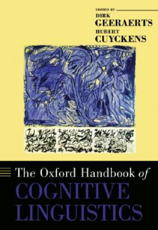 Kniha Oxford Handbook of Cognitive Linguistics Dirk Geeraerts