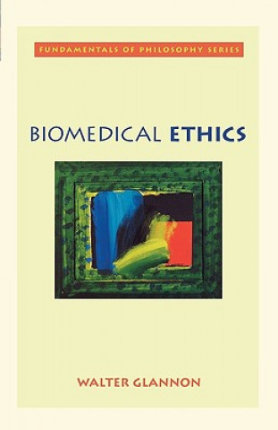 Kniha Biomedical Ethics Walter Glannon