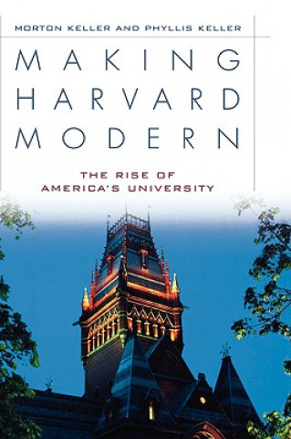 Könyv Making Harvard Modern Phyllis Keller