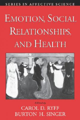 Kniha Emotion, Social Relationships, and Health Carol D. Ryff