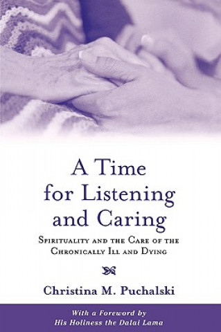 Książka Time for Listening and Caring Christina M. Puchalski