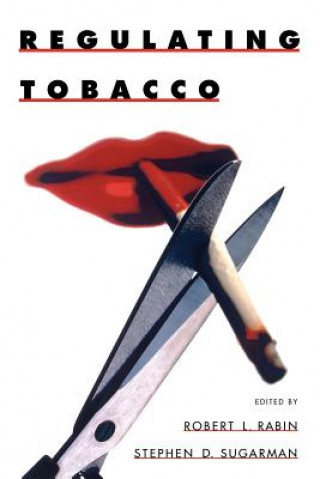 Kniha Regulating Tobacco Robert L. Rabin