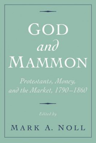 Kniha God and Mammon Mark A. Noll